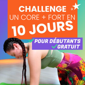 Challenge sportif 10 jours pour renforcer le centre du corps